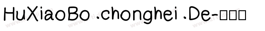 HuXiaoBo chonghei De字体转换